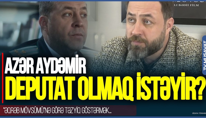 “Əqrəb mövsümü”nə VƏKİL HÜCUMU: “Bütün bunların arxasında…” Azər Aydəmirdən SENSASİON MÜSAHİBƏ