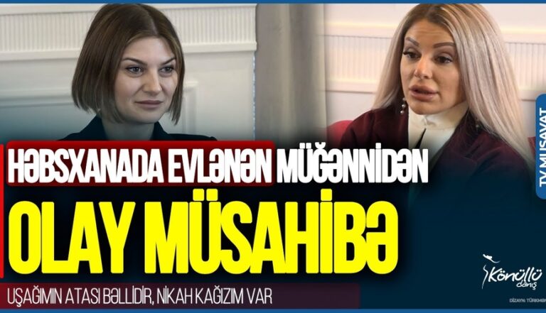 ““Quran”da “başını bağla” sözünü göstər, qapanacam” – Həbsxanada evlənən müğənni